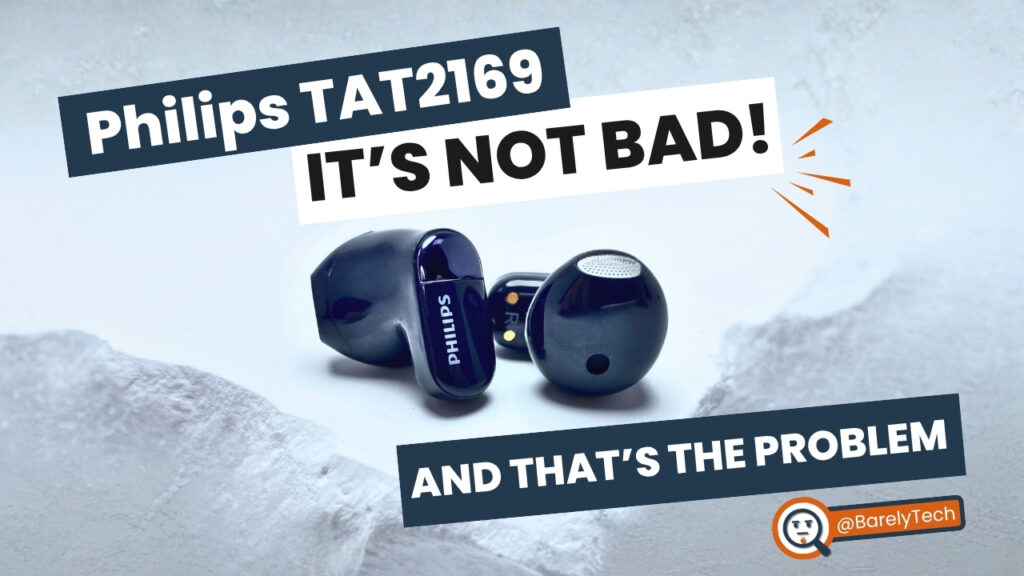 The Unremarkable Legacy: Philips TAT2169 TWS Earphones Review | ★★★☆☆